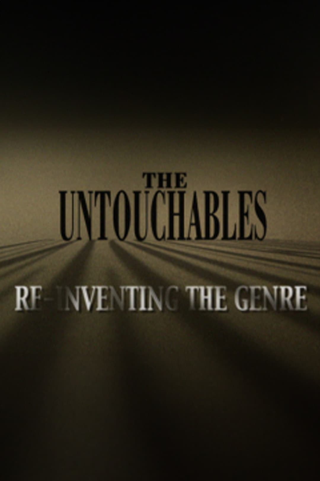 Постер The Untouchables: Re-Inventing the Genre